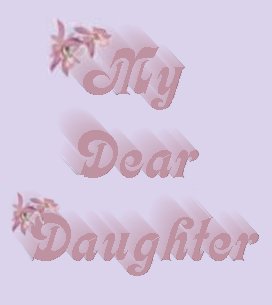 My dear daughter