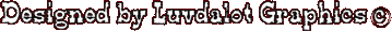 Designed by Luvdalot Graphics